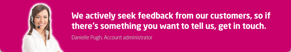 We're happy to talk through your requirements and we promise not to confuse you with jargon.